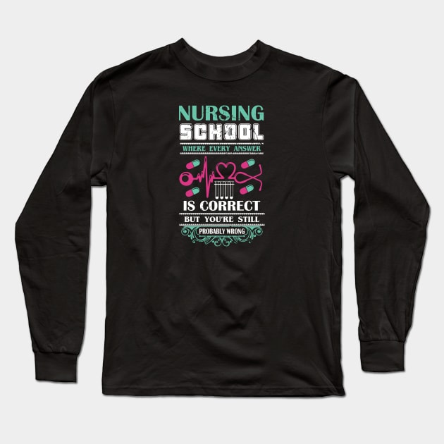 Nursing School Problems Long Sleeve T-Shirt by Pink Anchor Digital